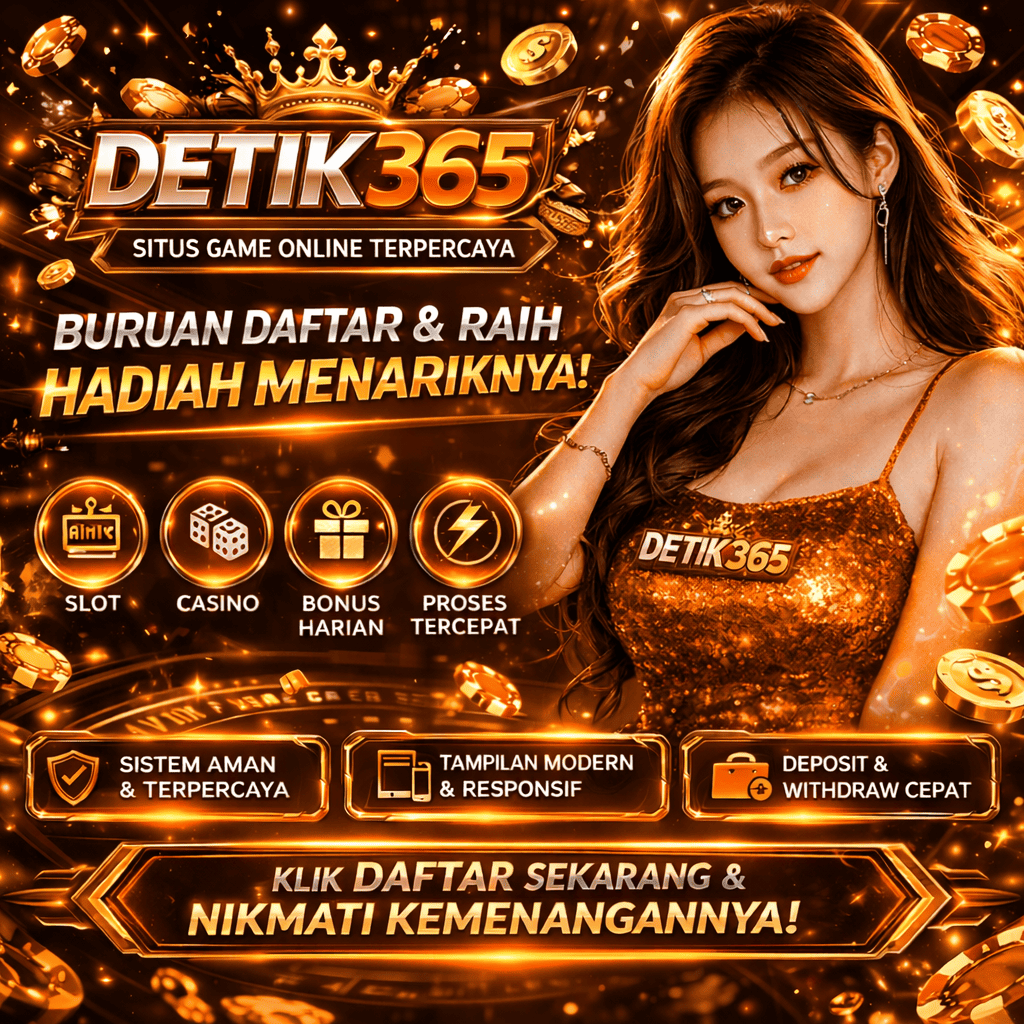 DETIK365 ✈️ PORTAL SITUS GAME ONLINE GACOR TERBAIK GAMPANG MENANG JACKPOT BESAR